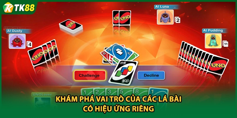 Khám phá vai trò của các lá bài có hiệu ứng riêng